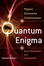 Quantum Enigma: Physics Encounters Consciousn...
