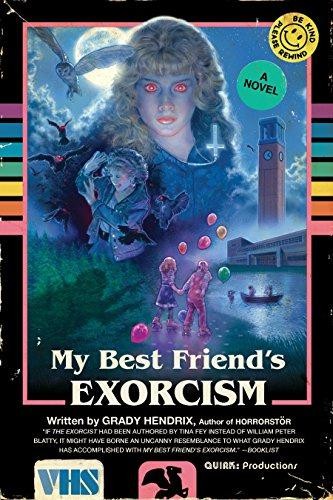 My Best Friend's Exorcism: A Novel - Hendrix, Grady