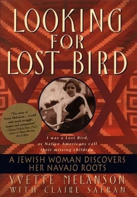 Looking for Lost Bird: A Jewish Woman Discovers Her Navajo Buch William Morrow