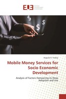 Auguste K. Yankey | Mobile Money Services For Socio Economic Development | Buch