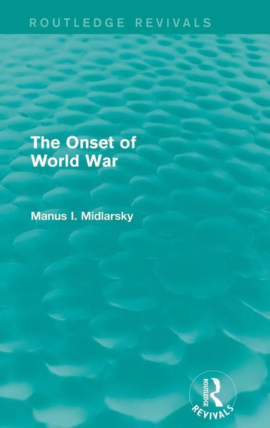The Onset Of World War (Routledge Revivals) | Manus I. Midlarsky | Buch | 2014-image