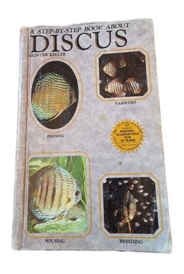 Step-by-Step Book about Discus by Gunter Keller (1988, Trade Paperback)