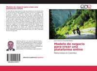 Juan Francisco Acevedo Medina | Modelo De Negocio Para Crear Una Plataforma...