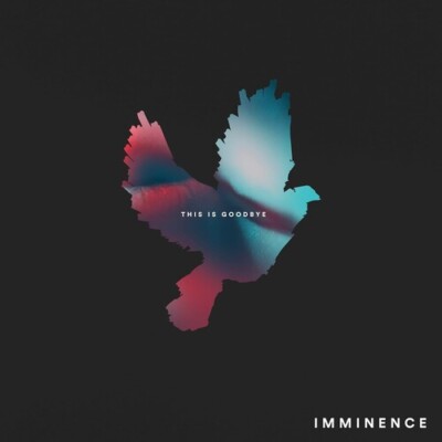 This Is Goodbye by Imminence (CD, 2024)
