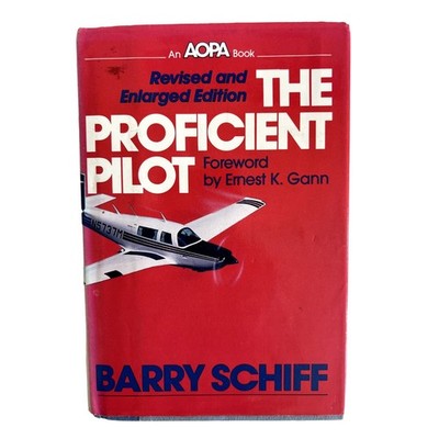 The Proficient Pilot By Barry Schiff Autographed Hardback Book With Dust Jacket