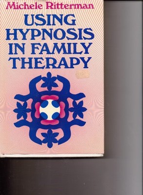 Using Hypnosis in Family Therapy (JOS..., Ritterman, M.