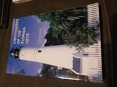 LIGHTHOUSES OF THE FLORIDA KEYS And Florida Lighthouse Trail.