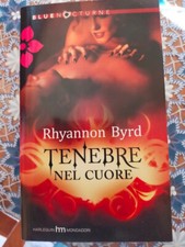 TENEBRE NEL CUORE - RHYANNON BYRD -  BLUE NOCTURNE - ROMANZI ROSA
