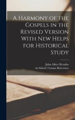 John Albert Bro A Harmony of the Gospels in the Revised V (Hardback) (UK IMPORT)