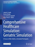 Comprehensive Healthcare Simulation: Geriatric Simulation Cathy M. Smith (U. A.)
