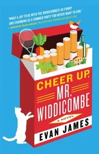 Cheer Up, Mr. Widdicombe: A Novel