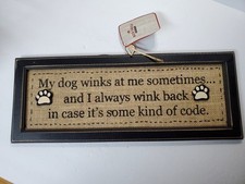 Framed Wood Hanging DOG SIGN "My Dog Winks ... Some Kind of Code" 7x18 NWT 