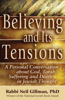 Believing and Its Tensions : A Personal Conversation about God, T