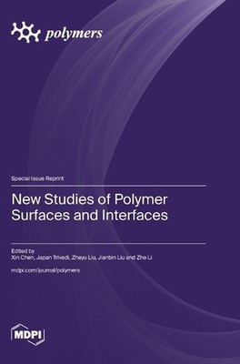 New Studies of Polymer Surfaces an Interfaces by Xin Chen Hardcover Book