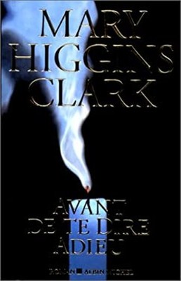 Avant de Te Dire Adieu Paperback Clark Higgins