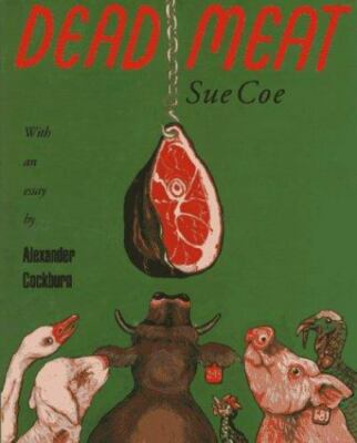 Dead Meat by Sue Coe (1996, Trade Paperback)