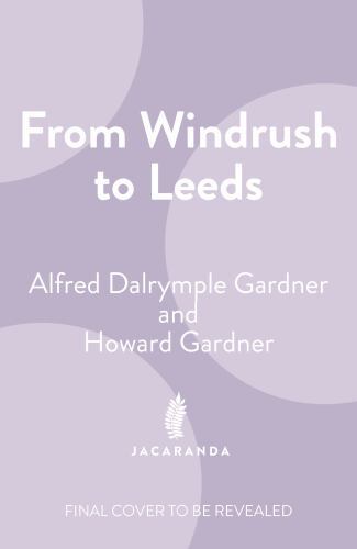 Finding Home: A Windrush Story by Alford Dalrymple Gardner (English) Paperback B