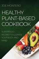 JOE Montero | Healthy PLANT-BASED Cookbook 2022 | Taschenbuch | Englisch (2022)