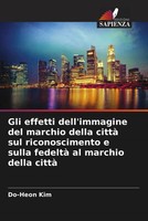 Gli Effetti Dell'immagine Del Marchio Della Città Sul Riconoscimento E Sulla...