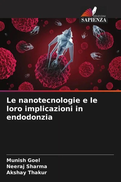 Munish Goel (U. A.) | Le Nanotecnologie E Le Loro Implicazioni In Endodonzia-image