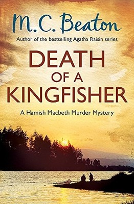 Death of a Kingfisher (Hamish Macbeth) by M.C. Beaton 1472103025 FREE Shipping