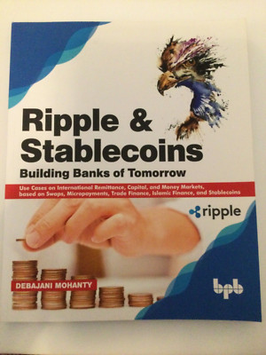 Ripple and Stablecoins : Building Banks of Tomorrow by Debajani Mohanty