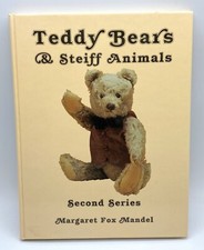 TEDDY BEARS  STEIFF ANIMALS BOOK SECOND SERIES MARGARET FOX MANDEL