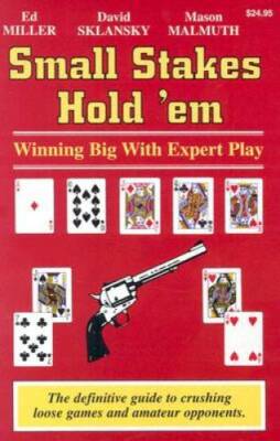 Small Stakes Hold 'em: Winning Big With Expert Play - Paperback - GOOD