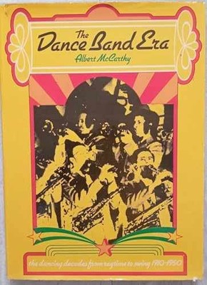 Dance Band Era - Hardcover, by McCarthy Albert - Acceptable c