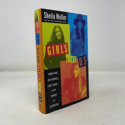 Girls Like Us by Sheila Weller