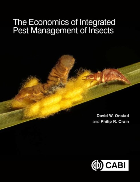The Economics of Integrated Pest Management of Insects by B01 (Hardback Book)