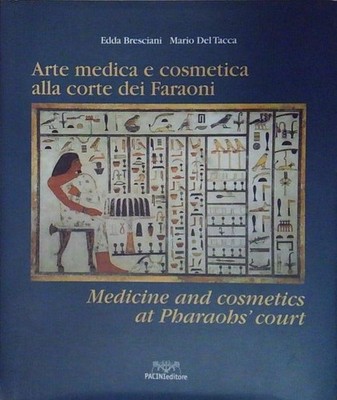 Bresciani MEDIZINISCHE UND KOSMETISCHE KUNST AM HOF DER PHARAONEN