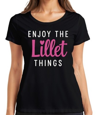 Enjoy the Lillet Things Trinkspruch Saufen Partyspruch Alkoholfans Damen T-Shirt