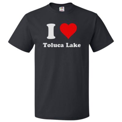 I Heart Toluca Lake T-shirt - I Love Toluca Lake Tee