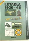 LETADLA 1939-45. 2. díl. STIHACI A BOMARDOVACIL LETADLA NEMECKA