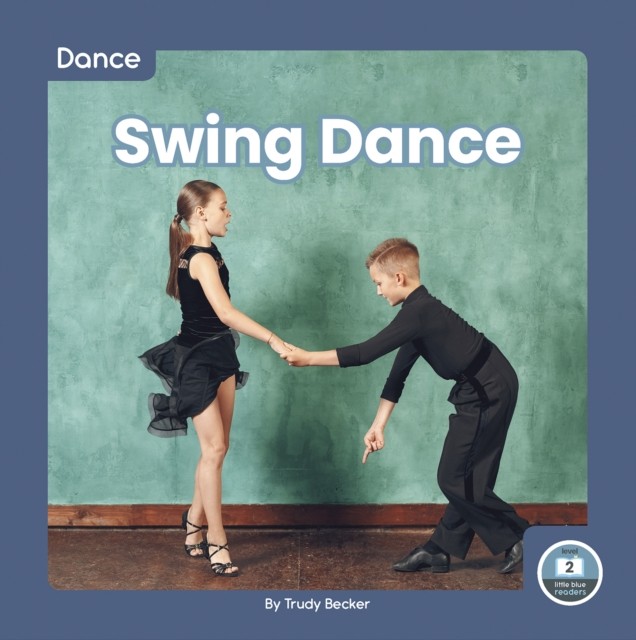 Dance: Swing Dance by Trudy Becker HARDBACK 9781646198320