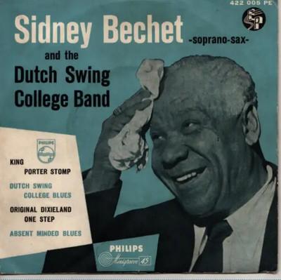Sidney Bechet Und Das The Dutch Swing College Band King Porter Stomp Philips