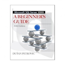 Microsoft SQL Server 2012 a Beginners Guide 5/E