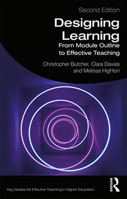Designing Learning: From Module Outline to Effective Teaching by Christopher Bu