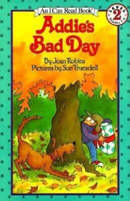 Addie's Bad Day (I Can Read Level 2) - Paperback By Robins, Joan - GOOD