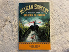 MEXICAN SORCERY: A PRACTICAL GUIDE SOFTCOVER BOOK BY LAURA DAVILA