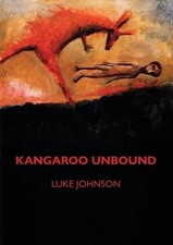 Kangaroo Unbound by Luke Johnson Paperback Book