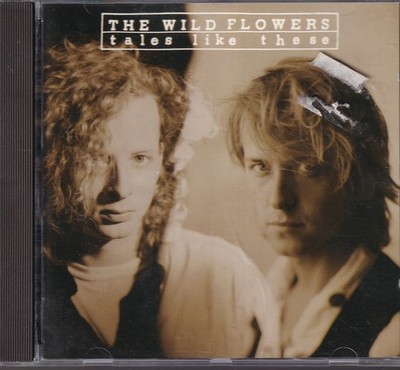 Wild Flowers / Tales Like These   (NEU)