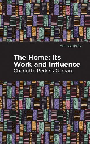 Thumbnail - Charlotte Perkins Gilman The Home (taschenbuch) Mint Editions