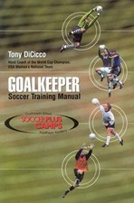 Goalkeeper: Soccer Training Manual by Toni Dicicco: Used