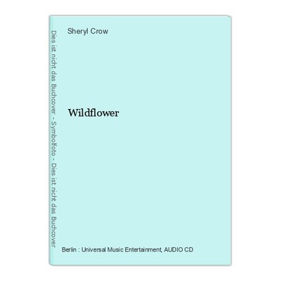 Wildflower Crow, Sheryl (Ausführender):