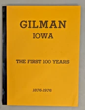 Vintage Gilman Iowa First Hundred Years 1876-1976 Geneaology History Book