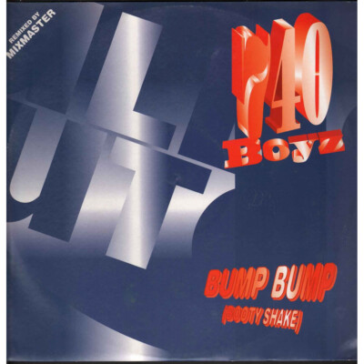 740 Boyz  vinile 12'' Bump (booty Shake) Nuovo 8018951003300