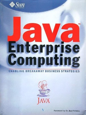 JAVA ENTERPRISE COMPUTING TRIBBLE BUD SUN MICROSYSTEMS 1997 \