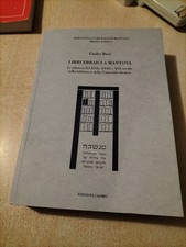 Libri ebraici a Mantova. Le edizioni del XVII  XVIII XIX  Secondo Volume